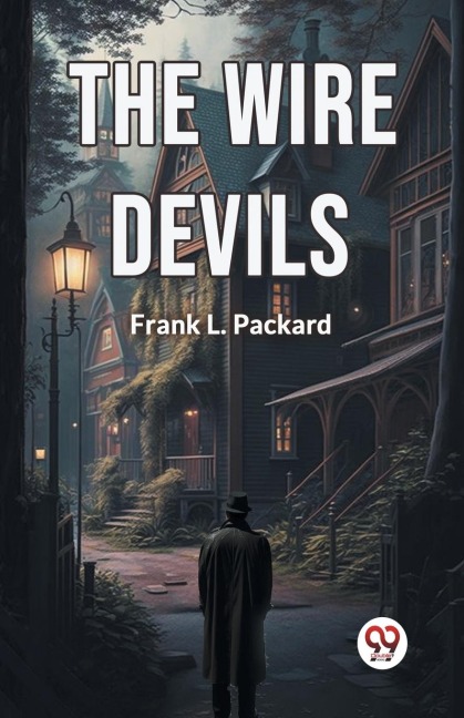 The Wire Devils - Frank L. Packard