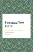 Cover-Bild zum Titel 'Faszination Dart' von 'Paul M.'