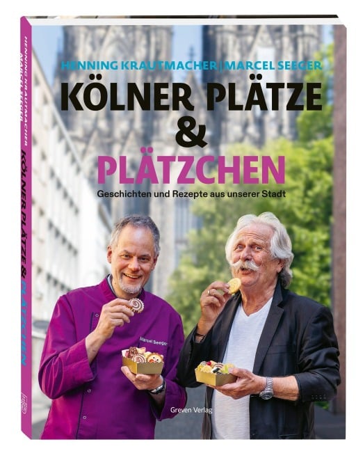 Kölner Plätze und Plätzchen - Henning Krautmacher, Marcel Seeger