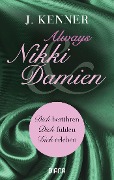 Cover-Bild zum Titel 'Always Nikki & Damien (Stark Novellas 7-9)' von 'J. Kenner'