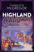 Cover-Bild zum Titel 'Highland Christmas - sieben schottische Weihnachtsgeschichten' von 'Charlotte McGregor'