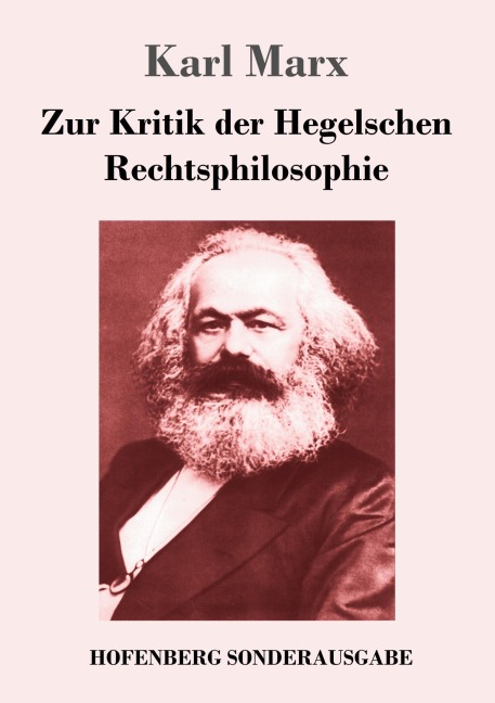 Zur Kritik der Hegelschen Rechtsphilosophie - Karl Marx