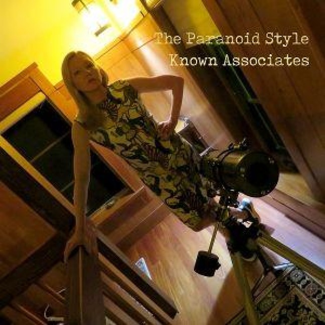 Known Associates - The Paranoid Style