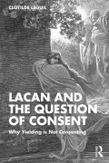 Cover-Bild zum Titel 'Lacan and the Question of Consent' von 'Clotilde Leguil'