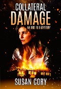 Cover-Bild zum Titel 'Collateral Damage (An Iris Reid Mystery, #4)' von 'Susan Cory'