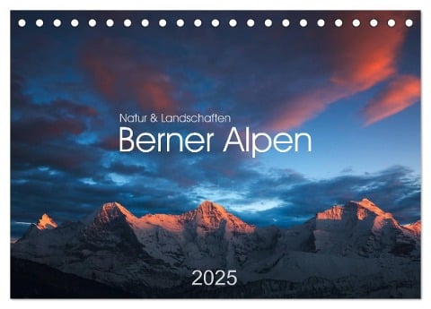 BERNER ALPEN - Natur und Landschaften (Tischkalender 2025 DIN A5 quer), CALVENDO Monatskalender - Lucyna Koch