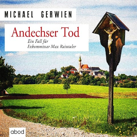 Andechser Tod - Michael Gerwien