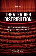 Cover-Bild zum Titel 'Theater der Distribution' von 'Silvia Stolz'