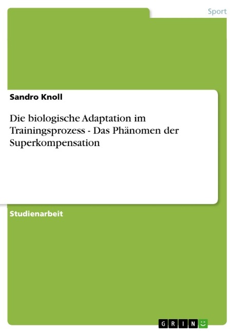 Die biologische Adaptation im Trainingsprozess - Das Phänomen der Superkompensation - Sandro Knoll