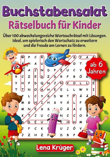 Buchstabensalat Rätselbuch für Kinder ab 6 Jahren - Lena Krüger