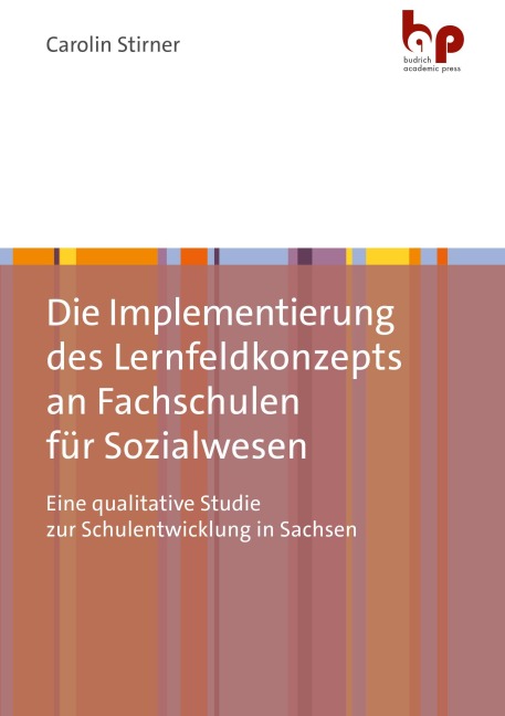 Die Implementierung des Lernfeldkonzepts an Fachschulen für Sozialwesen - Carolin Stirner