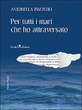 Cover-Bild zum Titel 'Per tutti i mari che ho attraversato' von 'Antonella Pozzuoli'