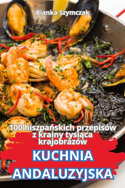 KUCHNIA ANDALUZYJSKA - Bianka Szymczak