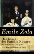 Cover-Bild zum Titel 'Das Glück der Familie Rougon (La Fortune des Rougon: Die Rougon-Macquart Band 1)' von 'Emile Zola'