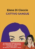 Cover-Bild zum Titel 'Cattivo sangue' von 'Elena Di Cioccio'