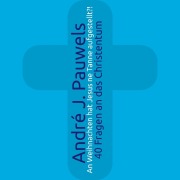 Cover-Bild zum Titel 'An Weihnachten hat Jesus ne Tanne aufgestellt?!' von 'André J. Pauwels'