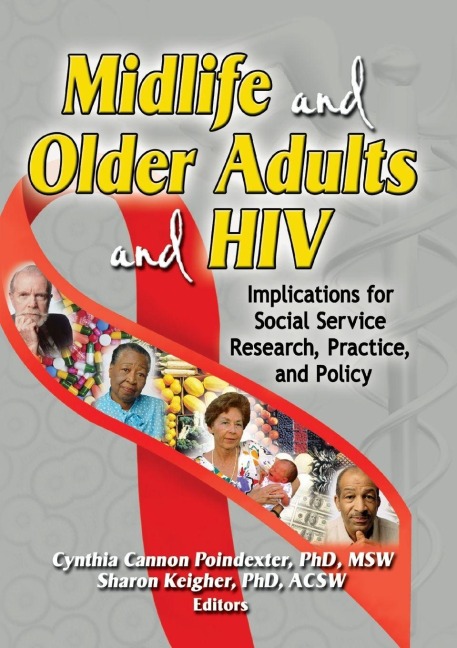 Midlife and Older Adults and HIV - Sharon Keigher, Cynthia Cannon Poindexter