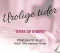 Cover-Bild zum Titel 'Urolige Tider-Unruhige Zeiten' von 'String Quartet Project'