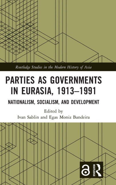 Parties as Governments in Eurasia, 1913-1991 - 