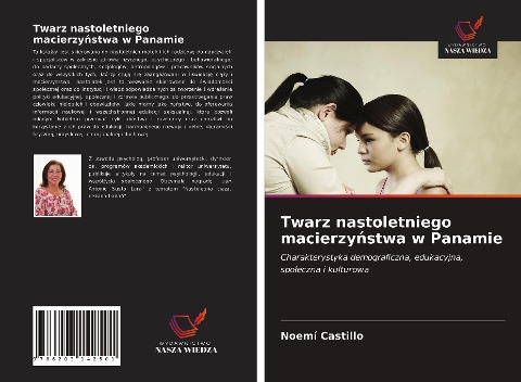 Twarz nastoletniego macierzy¿stwa w Panamie - Noemí Castillo