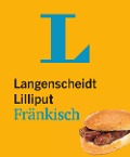Langenscheidt Lilliput Fränkisch - im Mini-Format - 