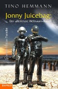 Jonny Juicebag: Der allerletzte Weltraum-Kurier. Science-Fiction-Parodie - Tino Hemmann