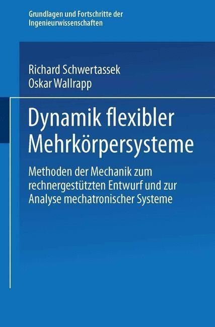 Dynamik flexibler Mehrkörpersysteme - Richard Schwertassek, Oskar Wallrapp