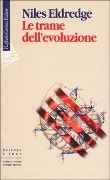 Le trame dell'evoluzione - Niles Eldredge