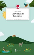 Cover-Bild zum Titel 'Der verrückte Bauernhof. Life is a Story - story.one' von 'Nicole Bischof'
