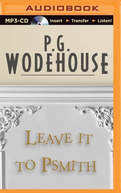 Leave It to Psmith - P. G. Wodehouse