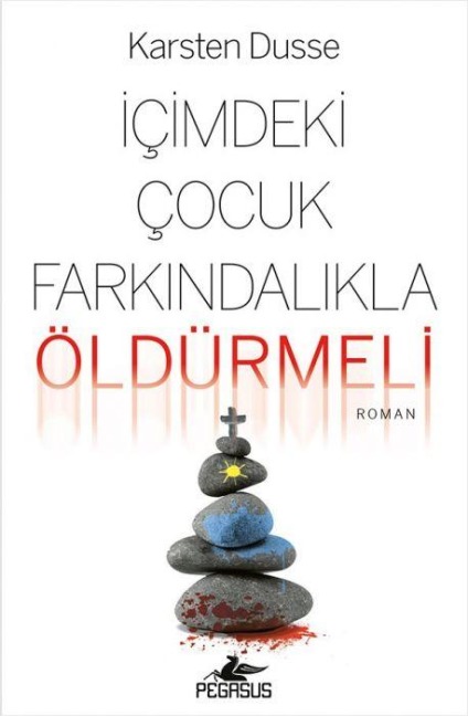 Icimdeki Cocuk Farkindalikla Öldürülmeli - Karsten Dusse