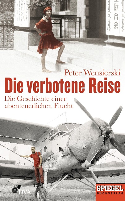 Die verbotene Reise - Peter Wensierski