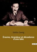 Cover-Bild zum Titel 'Érasme, Grandeur et décadence d'une idée' von 'Stefan Zweig'