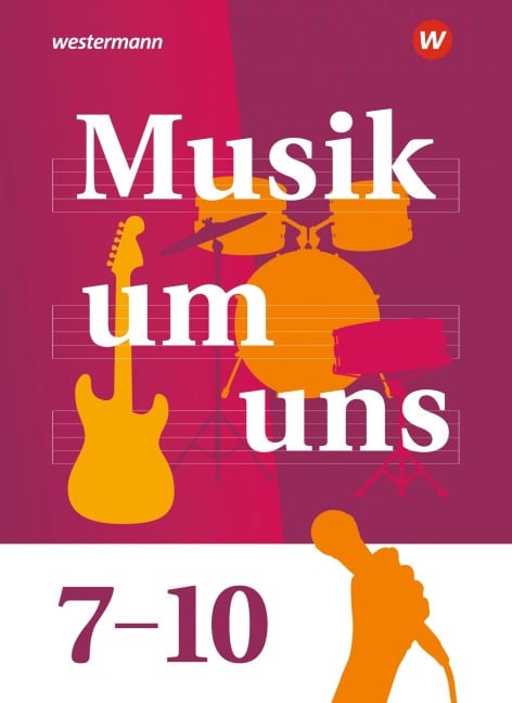 Musik um uns SI. Schulbuch 7-10 - Gisela Sandner, Andrea Amann, Markus Sauter, Cornelia Prauser, Walter Lindenbaum