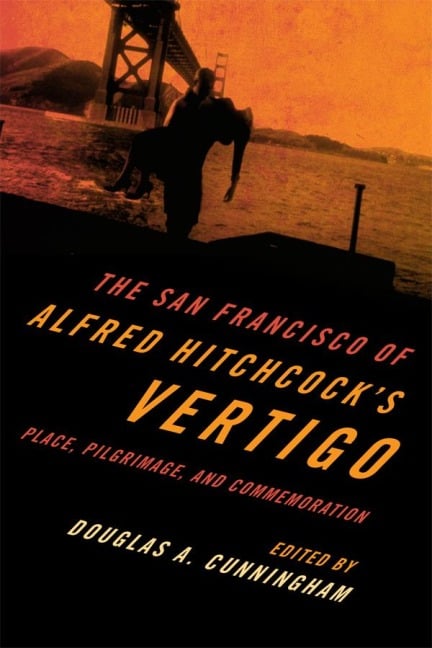 The San Francisco of Alfred Hitchcock's Vertigo - 