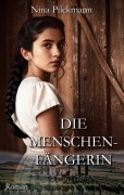 Die Menschenfängerin - Nina Pilckmann