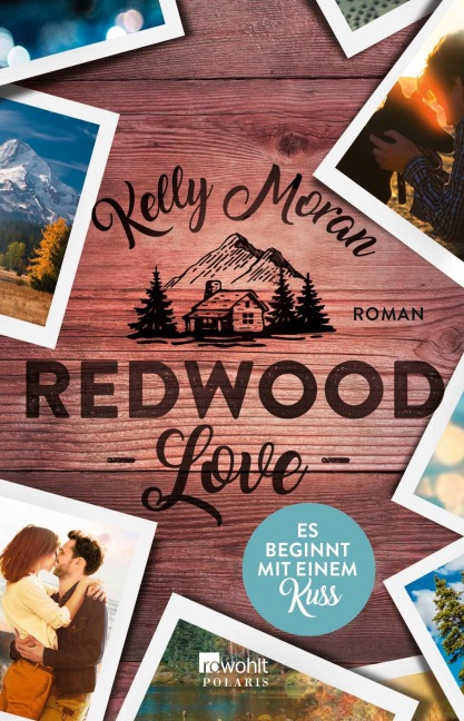 Redwood Love - Es beginnt mit einem Kuss - Kelly Moran