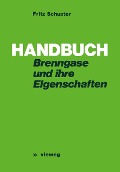 Cover-Bild zum Titel 'Handbuch der Brenngase und ihrer Eigenschaften' von 'Fritz Schuster'