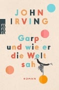 Cover-Bild zum Titel 'Garp und wie er die Welt sah' von 'John Irving'