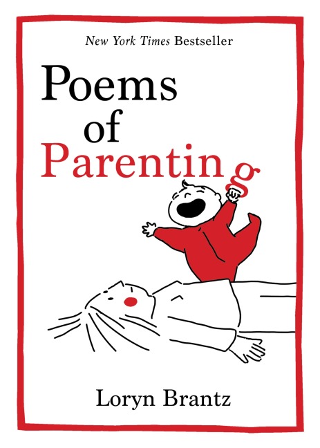 Poems of Parenting - Loryn Brantz