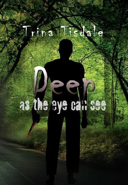 Deep as the Eye Can See - Trina Tisdale