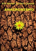 Anacronismo - Ertz Ramon Teixeira Campos