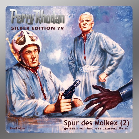 Perry Rhodan Silber Edition 79: Spur des Molkex (Teil 2) - Clark Darlton, Hans Kneifel, Kurt Mahr, H. G. Ewers