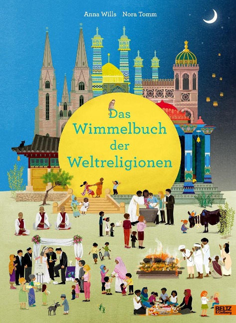Das Wimmelbuch der Weltreligionen - Anna Wills, Nora Tomm
