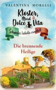 Cover-Bild zum Titel 'Kloster, Mord und Dolce Vita - Die brennende Heilige' von 'Valentina Morelli'