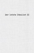 Cover-Bild zum Titel 'Der letzte Idealist II' von 'der letzte Idealist'