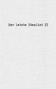 Cover-Bild zum Titel 'Der letzte Idealist II' von 'der letzte Idealist'