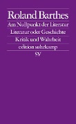 Cover-Bild zum Titel 'Am Nullpunkt der Literatur / Literatur oder Geschichte / Kritik und.Wahrheit' von 'Roland Barthes'