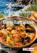 Cover-Bild zum Titel 'Wendys Lieblingsrezepte - Bouillabaisse' von 'Wendy G.'