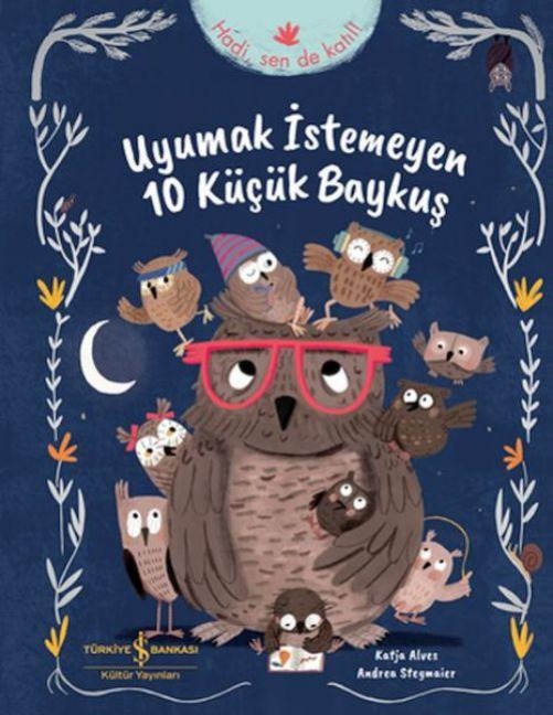 Uyumak Istemeyen 10 Kücük Baykus - Katja Alves